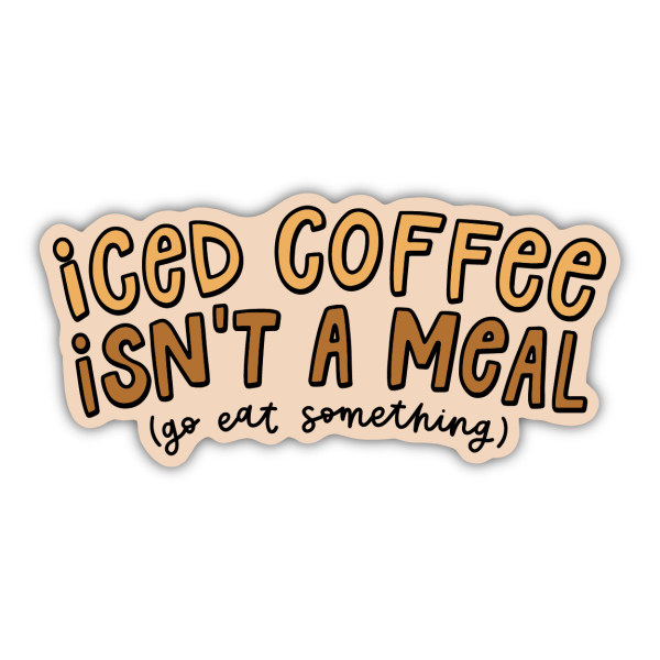 Kyn You Believe It - Iced Coffee Isn t A Meal Magnet Cheap